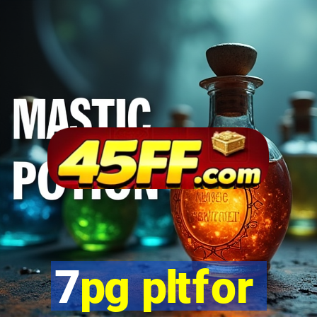 7pg pltfor